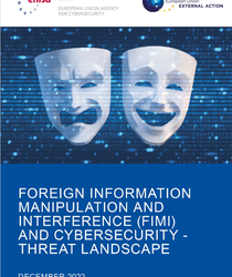 Foreign Information Manipulation Interference (FIMI) and Cybersecurity – Threat Landscape