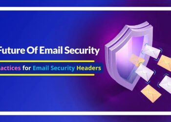 Best Practices for Email Security Headers