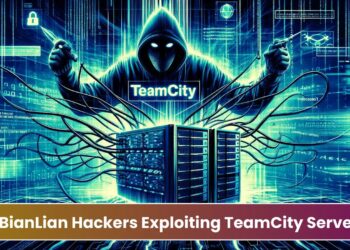 BianLian Hackers Exploiting TeamCity servers to Deploy