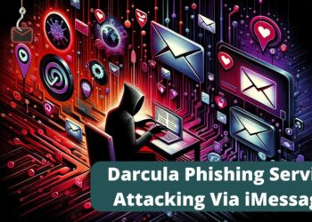 iPhone Users Beware! Darcula Phishing Service Via iMessage
