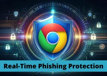 Google Chrome To Roll Out Real-Time Phishing Protection