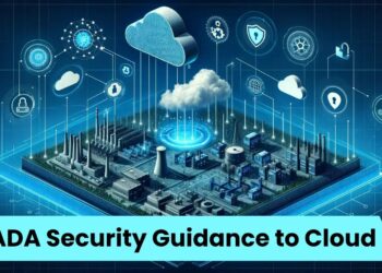 UK’s NCSC Releases SCADA Security Guidance to the Cloud