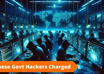 7 Chinese Govt Hackers Charged for 14-year hack campaign
