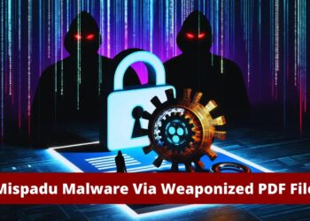 Weaponized PDF Files to Deliver Mispadu Banking Malware