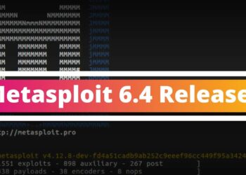 Metasploit Framework 6.4 Released: What’s New