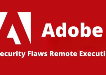 Multiple Adobe Security Flaws Let Attackers Execute Remote Code