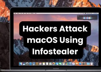 Hackers Attack macOS Using Infostealer To Steal Sensitive Data
