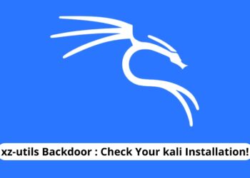 xz-utils Backdoor Affects Kali Linux Installations: Check for Infection